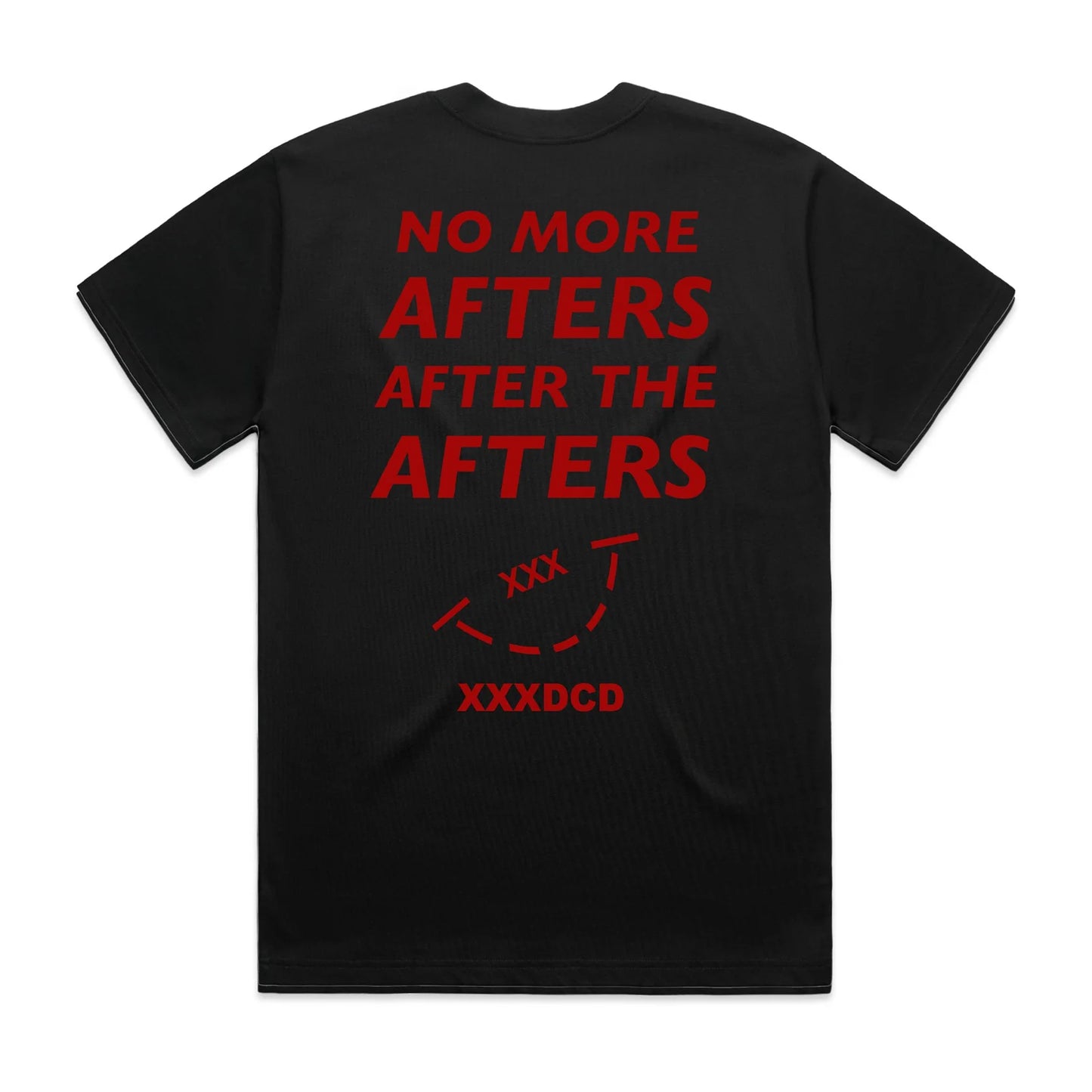 NO MORE AFTERS T-SHIRT