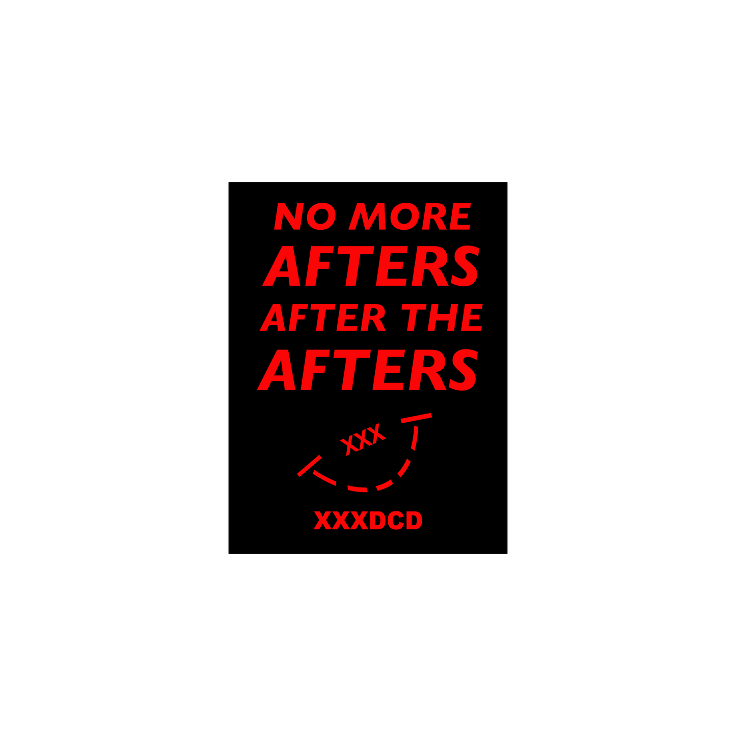 NO MORE AFTERS POSTER